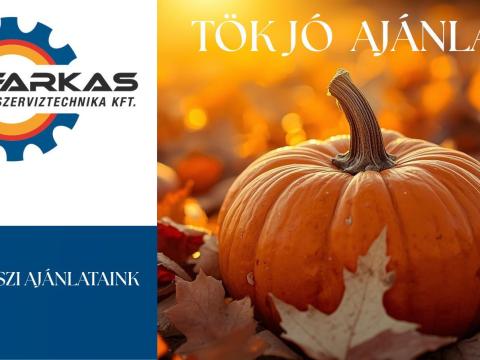 Tök jó ajánlatok a Farkas Szerviztechnika Kft.-nél – 2025 ősz