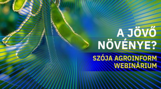 A jövő növénye? – Szója Agroinform webinárium