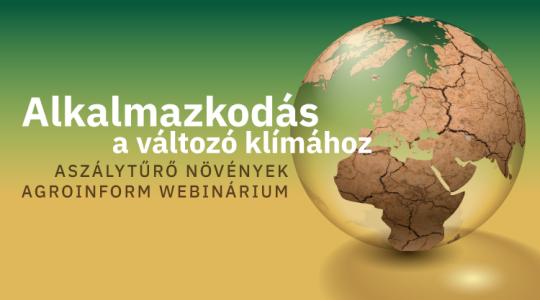 Alkalmazkodás a változó klímához – aszálytűrő növények Agroinform webinárium