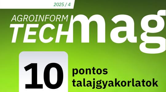 10 pontos talajgyakorlatok – Megjelent a legújabb Agroinform TechMag!