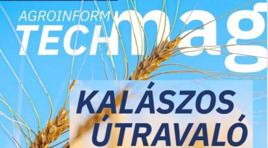 Kalászos útravaló – az Agroinform TechMag friss száma