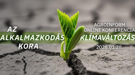 Az alkalmazkodás kora-klímaváltozás – Agroinform online konferencia